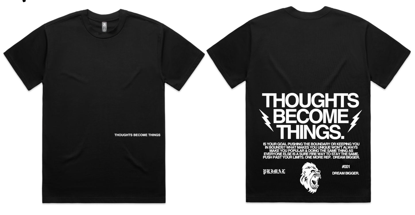 Thoughts Become Things - Heavy T